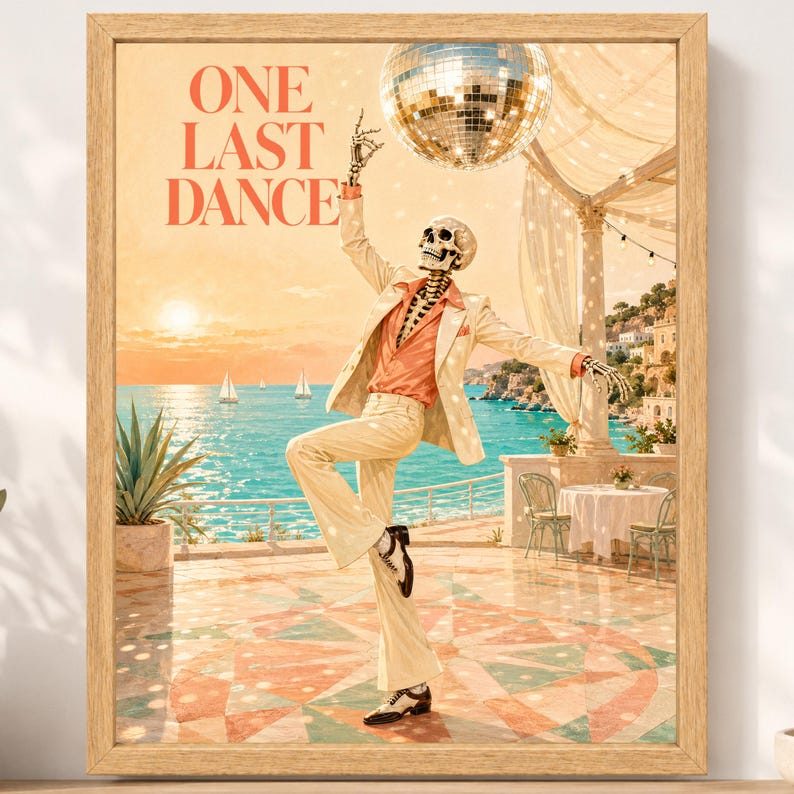May include: A framed wall art print featuring a skeleton wearing a beige suit and orange shirt, dancing on a terrace overlooking the sea. A disco ball hangs above, and the text ONE LAST DANCE is printed in orange in the upper left corner.
