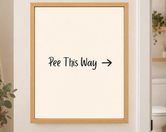 Pee This Way Bathroom Sign, Funny Bathroom Wall Art, Toilet Humor Print, Digital Download