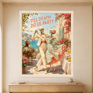 Framed Till Death Do Us Party skeleton wall art featuring an elegant skeleton couple dancing on a sunny Mediterranean terrace with flowers, gramophone, confetti and turquoise sea.