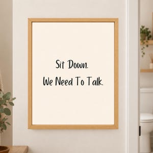 sit down bathroom, we need to talk, funny bathroom art, toilet humor print, bathroom quote art, guest bathroom art, funny toilet sign, restroom wall decor, powder room decor, minimalist bathroom, bathroom wall art, bathroom humor, digital wall art