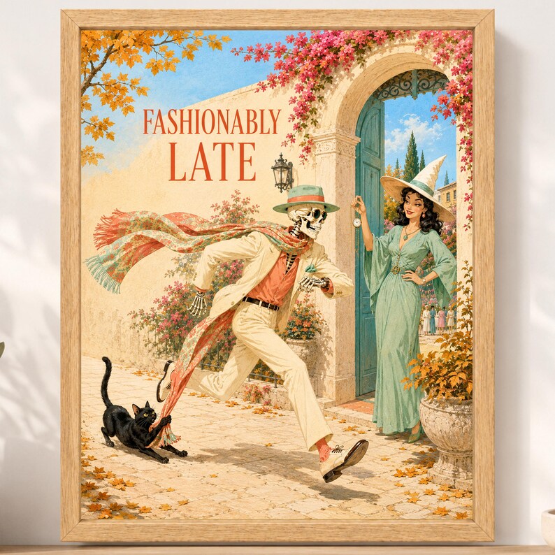 May include: A framed art print titled FASHIONABLY LATE featuring a skeleton in a beige suit and hat running with a long patterned scarf, a black cat pulling the scarf, and a person in a green dress and wide-brimmed hat standing in an archway.