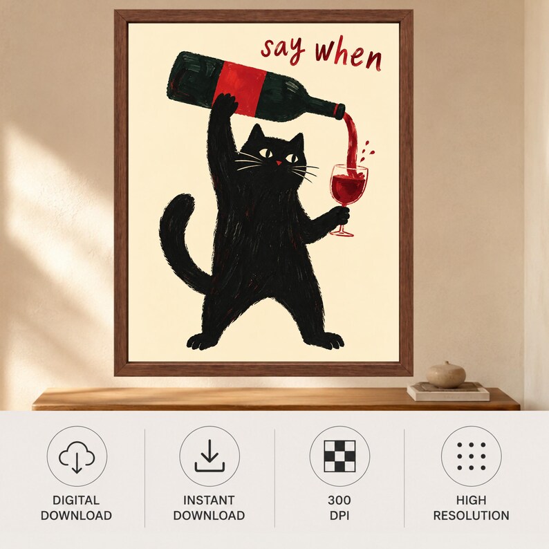 Funny Black Cat Wine Art Print, Say When Kitchen Poster (Digital Download) image 10