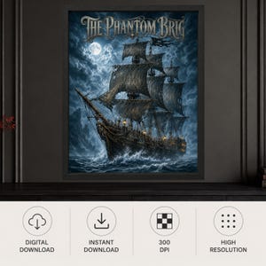 May include: A framed wall art print titled The Phantom Brig featuring a dark, weathered sailing ship navigating turbulent, choppy ocean waters under a cloudy night sky with a full moon. The ship has tattered sails and glowing lanterns.