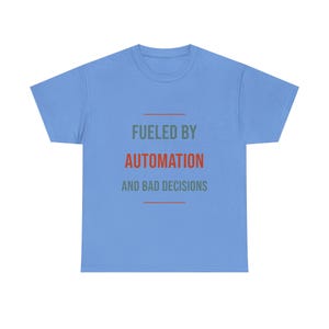 Fueled By Automation And Bad Decisions Shirt, Funny Engineer Gift, Controls Engineer Tee, Automation Gift