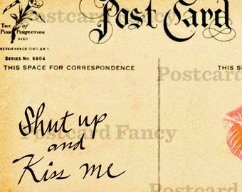 Shut Up and KISS Me, Instant DIGITAL Download, Vintage Valentine Postcard