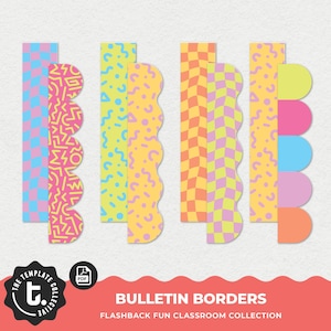 May include: A collection of eight bulletin board borders featuring various patterns including checkered, wavy, and geometric shapes in bright colors like pink, blue, yellow, and orange. The text reads "BULLETIN BORDERS FLASHBACK FUN CLASSROOM COLLECTION".