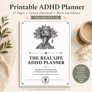 May include: A printable ADHD planner with 57 pages in a black-ink edition, sized 8.5 x 11 inches. The cover features a treehouse illustration, the title THE REAL LIFE ADHD PLANNER, and text about bringing clarity, calm, and intentional focus.