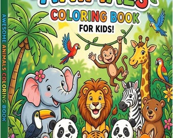 Könnte beinhalten: Ein Malbuch mit dem Titel AWESOME ANIMALS COLORING BOOK FOR KIDS! zeigt eine lebendige Dschungelszene mit einem Zeichentrick-Elefanten, Löwen, Panda, Tiger, Giraffe, Zebra, Affe, Koala, Tukan, Fuchs und Bären inmitten von bunten Blumen und Palmen.