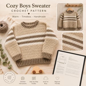 May include: A crochet pattern for a sweater featuring horizontal stripes in beige, white, and brown. The text reads Cozy Boys Sweater CROCHET PATTERN, Warm, Timeless, Handmade, Detailed Instructions, Step-by-Step Guides, Sizes for Boys, Beginner Friendly.