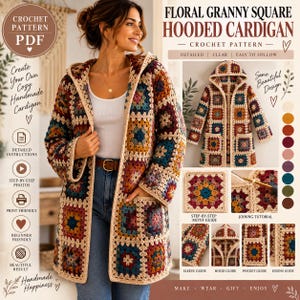 May include: A crochet pattern PDF for a hooded cardigan made of multi-coloured granny squares. The design features a cream-coloured border, long sleeves, and pockets. The document includes text such as Floral Granny Square Hooded Cardigan, detailed instructions, step-by-step photos, and a motif guide for creating this handmade garment.