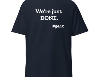 Just DONE Short Sleeve Shirt, Sarcastic Introvert Slacker Tee, Minimalist Gen X Graphic T-Shirt, Cynical Millennial Streetwear Apparel