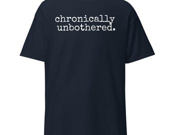 T-Shirt für chronisch Unbekümmerte | Lustiges Introvertierten-T-Shirt | Minimalistisches, sarkastisches Faulpelz-Shirt | Kleidung für Kinder der Generation X, die sich selbst überlassen sind, Geschenk für Millennials