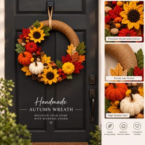 Könnte beinhalten: Ein handgefertigter Herbstkranz mit einem mit Jute umwickelten Rahmen, verziert mit gehäkelten Sonnenblumen, roten und orangefarbenen Kürbissen sowie herbstlich gefärbten Blättern. Der Text lautet Handmade AUTUMN WREATH, BRIGHTEN YOUR HOME WITH SEASONAL CHARM.