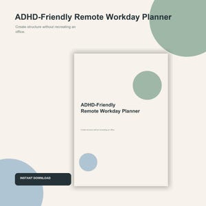 Könnte beinhalten: Ein digitaler Planer mit dem Titel ADHD-Friendly Remote Workday Planner und dem Untertitel Create structure without recreating an office. Die Seite zeigt einen salbeigrünen und einen hellblauen Kreis auf cremefarbenem Hintergrund mit einem schwarzen Button.