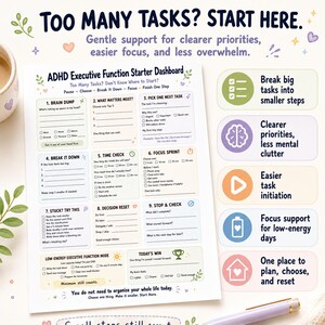 May include: A printed ADHD Executive Function Starter Dashboard planner page with nine numbered sections for task management, including Brain Dump, Time Check, and Focus Sprint, alongside five colorful boxes detailing benefits like task breakdown.