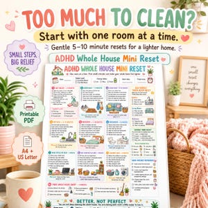 May include: A white printable checklist titled ADHD Whole House Mini Reset with colorful illustrations and text outlining cleaning tasks for ten home areas. The document includes sections for date, time, and energy levels, plus a list of ADHD-friendly reminders.