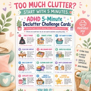 May include: A printable PDF sheet titled ADHD 5-Minute Declutter Challenge Cards featuring 12 numbered tasks with illustrations. The design includes pastel colors, hearts, and stars, outlining simple organizational steps like tossing items or clearing surfaces.