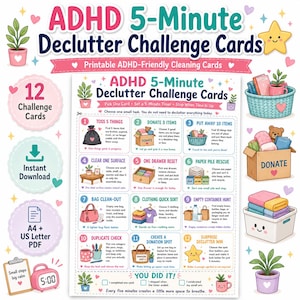 May include: A printable ADHD 5-Minute Declutter Challenge Cards sheet featuring 12 numbered tasks with illustrations. The document includes instructions for tossing, donating, and organizing items, plus a checklist for completion in A4 and US Letter sizes.