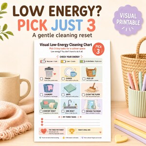 May include: A visual low-energy cleaning chart printable featuring a grid of nine illustrated household tasks with checkboxes. The text reads: Low Energy? Pick Just 3, A gentle cleaning reset, Visual Low-Energy Cleaning Chart, and My Three Tasks.