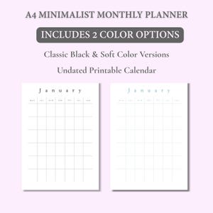 Könnte beinhalten: A4 Monatsplaner mit zwei undatierten, druckbaren Kalenderversionen. Der Text lautet A4 MINIMALIST MONTHLY PLANNER, INCLUDES 2 COLOR OPTIONS, Classic Black & Soft Color Versions und Undated Printable Calendar mit Januar-Gittern.