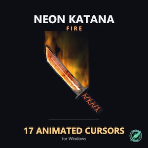 May include: A digital graphic featuring a katana sword with a glowing orange blade surrounded by flames. The text reads NEON KATANA FIRE and 17 ANIMATED CURSORS for Windows. The handle is black with orange cross-hatching details on a dark background.