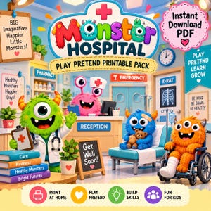 May include: A Monster Hospital play pretend printable pack featuring colourful cartoon monsters in a medical setting. The image includes text such as Monster Hospital, Play Pretend Printable Pack, Get Well Soon, and various inspirational phrases.