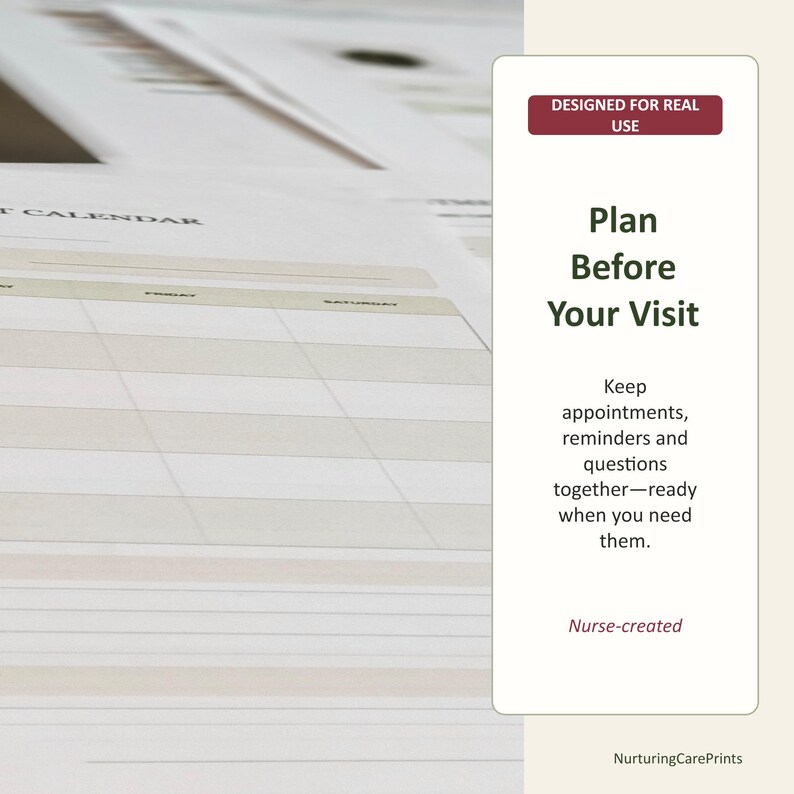 May include: A white paper planner page with a grid layout for a calendar. A vertical text box on the right contains the maroon header DESIGNED FOR REAL USE, the black text Plan Before Your Visit, descriptive text, and the maroon text Nurse-created.
