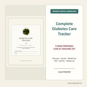 May include: A digital download set featuring a Complete Diabetes Care Tracker. The document includes a 9-page printable set for tracking glucose, insulin, medicines, A1C, events, and follow-up. It is formatted as a US Letter PDF document.