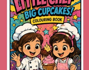 Little Chef Big Cupcakes Coloring Book | Baking Activity Pages (Digital Download)