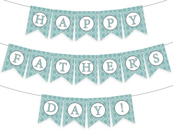 Fathers Day Banner Printable with Happy Father's Day! message - Aqua blue argyle Fathers Day decor banner / bunting / garland