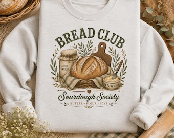 Sweat-shirt à col rond Bread Club Sourdough Society, Sweat-shirt pour boulanger au levain, Cadeau pour les amoureux du pain, Sweat-shirt confortable pour la boulangerie, Pain style cottagecore
