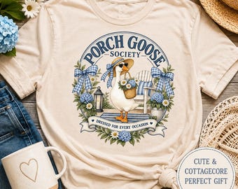 Porch Goose Society Shirt, Porch Goose Lover Gift, Funny Goose T-Shirt, Garden Goose Tee, Porch Decor Lover Gift, Cottagecore Goose Shirt