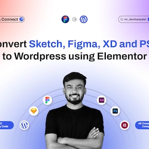 以下が含まれることがあります： 腕を組んだ人物と、Sketch、Figma、Adobe XD、Photoshop、WordPress、Elementorのアイコンが配置されたデジタルグラフィック。テキストには「Convert Sketch, Figma, XD and PSD to Wordpress using Elementor, Let's Connect」と記載されています。