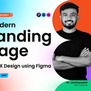 Puede incluir: Un diseño gráfico con el texto Modern Landing Page UI/UX Design using Figma, Let's Connect, WEB, APP y mr_darshanpatel Web Developer. Un retrato en blanco y negro de una persona sonriente con los brazos cruzados sobre un fondo colorido.