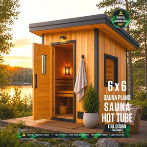 May include: A wooden sauna structure with a flat roof, a single door, and a window. The interior features wooden benches and a wall light. A towel hangs on the exterior wall next to a potted plant. Text reads 6x6 SAUNA PLANS SAUNA HOT TUBE.