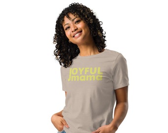 Joyful Mama Women's Relaxed T-Shirt