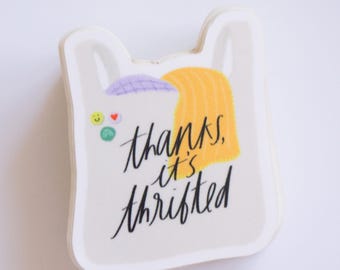 Thanks, It's Thrifted Vinyl Sticker, Vinyl Stickers for Thrifters