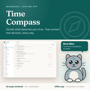 May include: A Time Compass workbook and offline app set featuring an 82-page workbook with 40+ worksheets, a digital task management interface, and a cartoon cat character named Mika, described as a focus companion, on a dark green background.