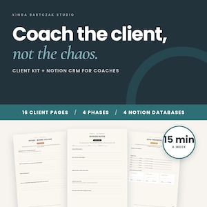 Könnte beinhalten: Ein digitales Klienten-Kit und Notion CRM für Coaches von Kinga Bartczak Studio. Die Grafik zeigt den Text Coach the client, not the chaos, 16 client pages, 4 phases, 4 Notion databases und 15 min a week. Drei Vorlagenseiten sind abgebildet.