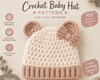 Bear Ear Beanie Crochet Pattern, Baby Hat with Bow, Chunky Yarn Quick Make, Infant to Toddler Sizes