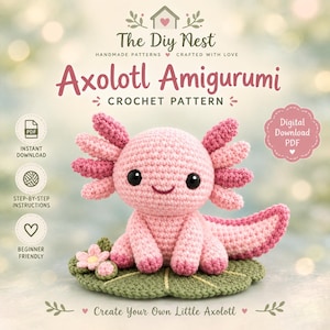 Könnte beinhalten: Eine Häkelanleitung für ein Axolotl-Amigurumi von The Diy Nest. Das Bild zeigt ein gehäkeltes rosa Axolotl mit dunklen Augen, das auf einem grünen Seerosenblatt mit einer kleinen rosa Blume sitzt. Text enthält "Axolotl Amigurumi", "CROCHET PATTERN" und "Digital Download PDF".