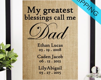 Personalized Father's Day Gift Wall Art Gift for Dad Burlap Print Custom Sign Rustic Decor My Greatest Blessings Call Me Dad