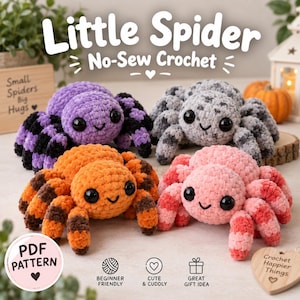 May include: Four plush crochet spiders in purple, gray, orange, and pink with black eyes and striped legs. Text reads Little Spider No-Sew Crochet, PDF Pattern, Small Spiders Big Hugs, Beginner Friendly, Cute & Cuddly, Great Gift Idea, Crochet Happier Things.