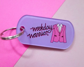 Weekday Warrior Acrylic Keychain