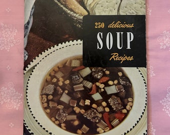 Vintage 1952 « 250 Delicious Soup Recipes » Livre de cuisine à couverture souple, 48 pages
