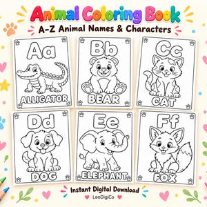 May include: An animal coloring book page set featuring A-Z animal names and characters. Six individual sheets display letters A through F with line art illustrations of an alligator, bear, cat, dog, elephant, and fox. The text reads Animal Coloring Book, A-Z Animal Names & Characters, and Instant Digital Download.