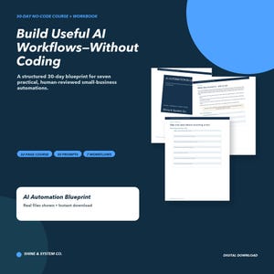 Op de afbeelding: Een digitaal werkboek van 32 pagina's getiteld Build Useful AI Workflows-Without Coding, met een 30-dagenplan voor zeven automatiseringen. Bevat 30 prompts, 7 workflows en pagina's met de labels AI Automation Blueprint en Shine & System Co.