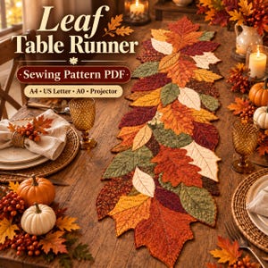 Puede incluir: Un patrón de costura en PDF para un camino de mesa con diseño de hojas. El texto dice Leaf Table Runner, Sewing Pattern PDF, A4, US Letter, A0, Projector. El camino está compuesto por hojas de tela en tonos naranja, rojo, amarillo, verde y crema.