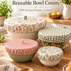 May include: Four reusable bowl covers in various sizes, featuring floral and green gingham fabric patterns with small fabric tabs on top. The text "Reusable Bowl Covers" and "PDF Sewing Pattern • 4 Sizes" is printed above the bowls.