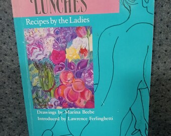 Naked Ladies' Lunches: An Orgy of Eating Marina Beebe